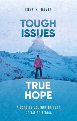 TOUGH ISSUES, TRUE HOPE