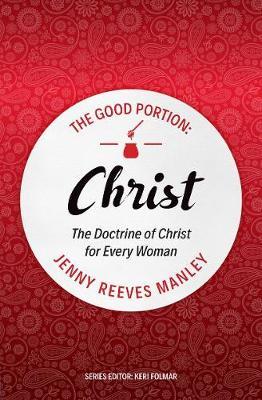 THE GOOD PORTION: CHRIST