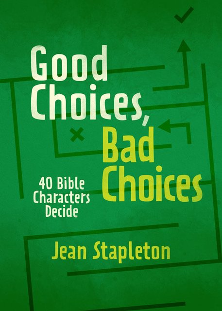 GOOD CHOICES, BAD CHOICES