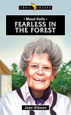 MAUD KELLS: FEARLESS IN THE FOREST