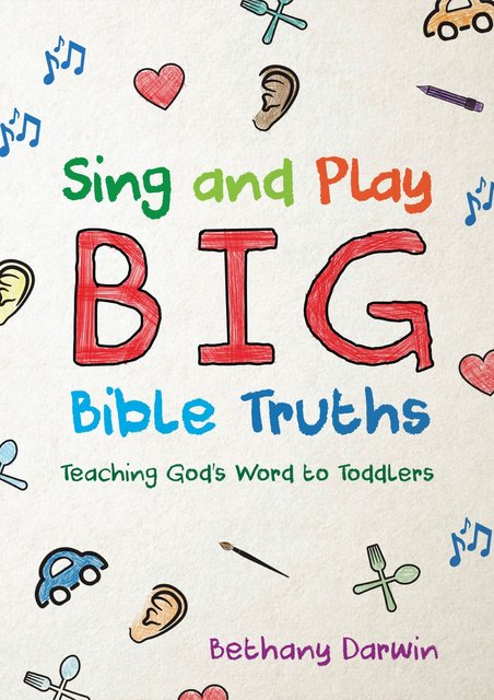 SING AND PLAY BIG BIBLE TRUTHS