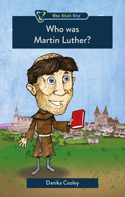 WHO WAS MARTIN LUTHER