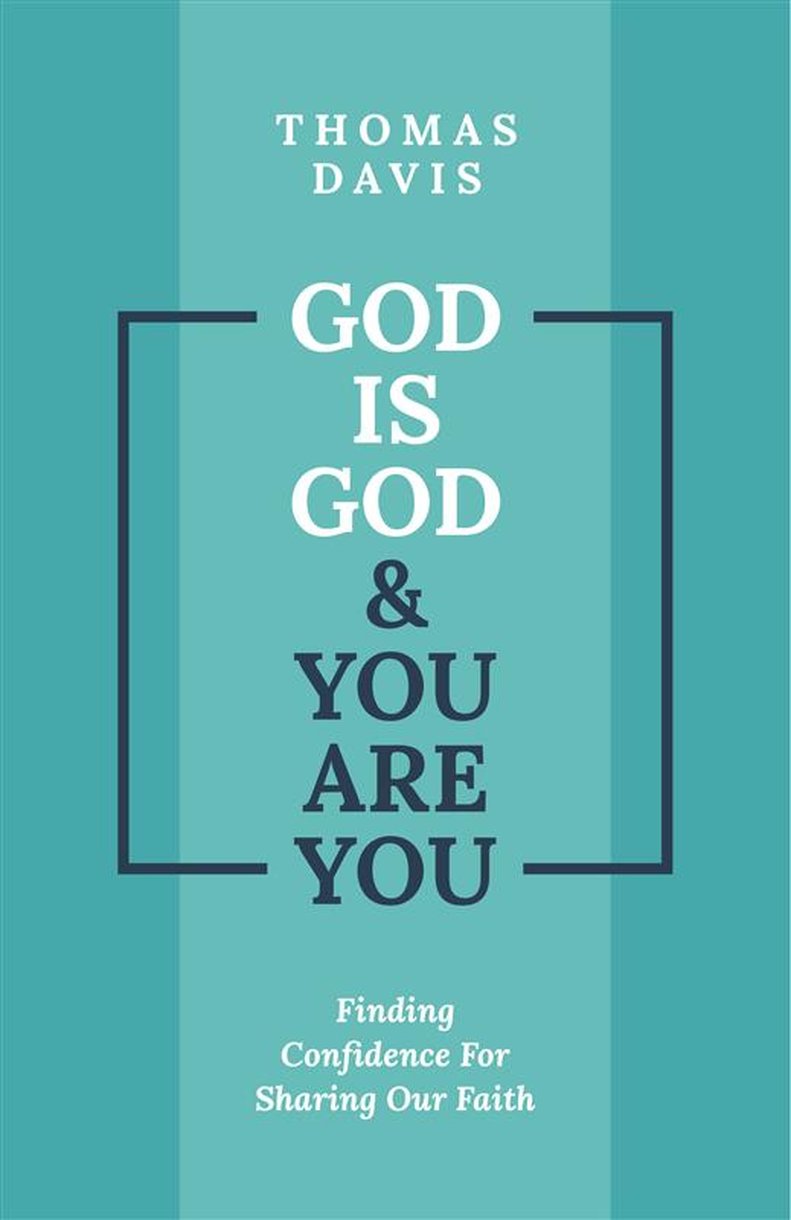 GOD IS GOD & YOU ARE YOU