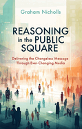 REASONING IN THE PUBLIC SQUARE