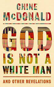 GOD IS NOT A WHITE MAN