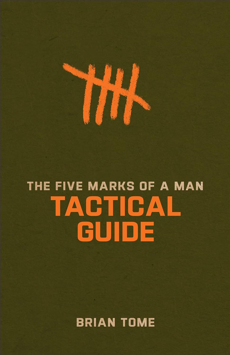 FIVE MARKS OF A MAN TACTICAL GUIDE