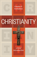 CHRISTIANITY A BRIEF INTRODUCTION