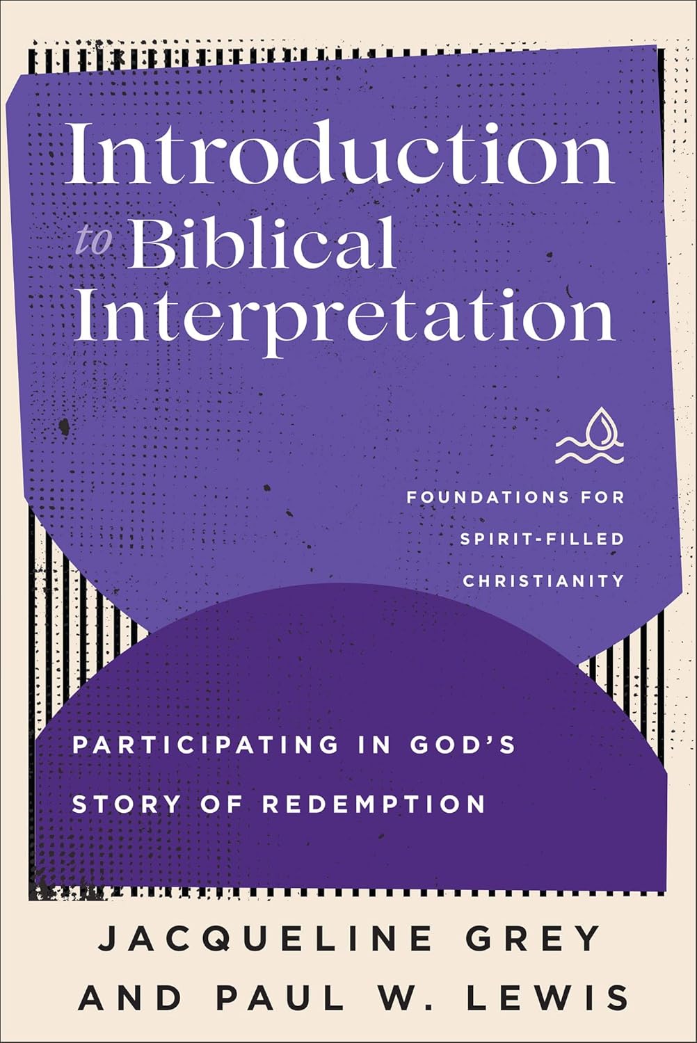 INTRODUCTION TO BIBLICAL INTERPRETATION