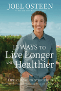 15 WAYS TO LIVE LONGER AND HEALTHIER 15 WAYS TO LIVE LONGER AND HEALTHIER