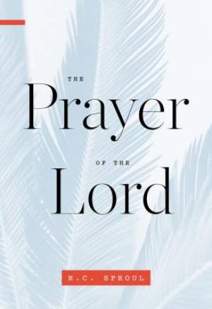 THE PRAYER OF THE LORD