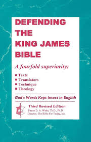 DEFENDING THE KING JAMES BIBLE