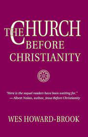 THE CHURCH BEFORE CHRISTIANITY