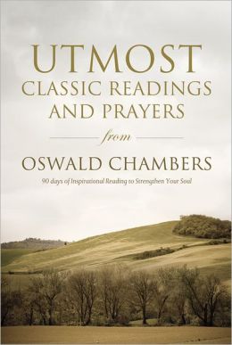 UTMOST CLASSIC READINGS AND PRAYERS