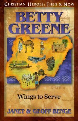 BETTY GREENE WINGS TO SERVE