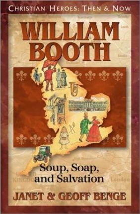 WILLIAM BOOTH SOUP SOAP & SALVATION