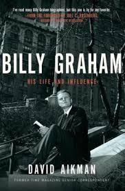 BILLY GRAHAM HIS LIFE AND INFLUENCE