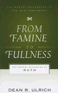 FROM FAMINE TO FULLNESS