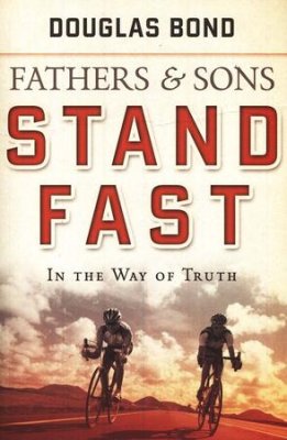 FATHERS AND SONS STAND FAST