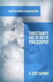 CHRISTIANITY AND THE ROLE OF PHILOSOPHY