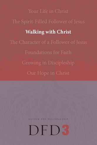 WALKING WITH CHRIST DESIGN FOR DISCIPLESHIP 3