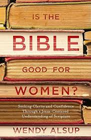 IS THE BIBLE GOOD FOR WOMEN