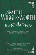 SMITH WIGGLESWORTH COMPLETE COLLECTION HB