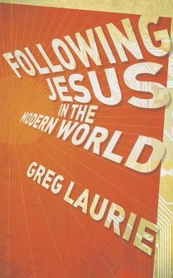 FOLLOWING JESUS IN THE MODERN WORLD