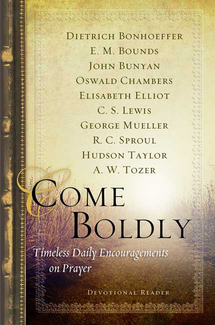 COME BOLDLY