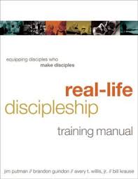 REAL LIFE DISCIPLESHIP TRAINING MANUAL