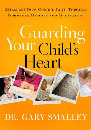 GUARDING YOUR CHILDS HEART