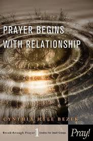 PRAYER BEGINS WITH RELATIONSHIP