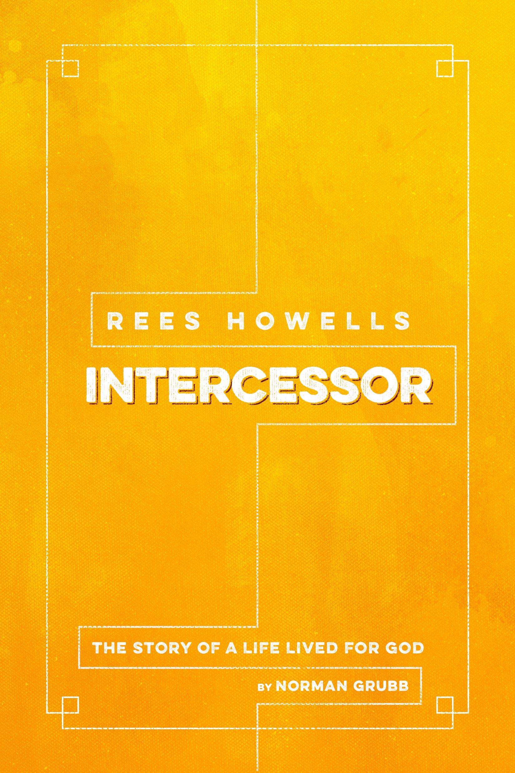 REES HOWELLS INTERCESSOR