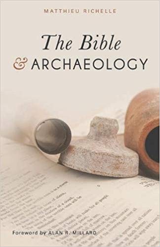 THE BIBLE AND ARCHAEOLOGY