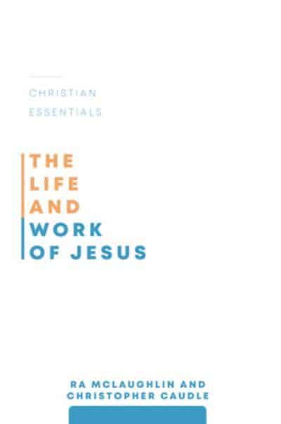 THE LIFE AND WORK OF JESUS