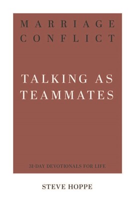 MARRIAGE CONFLICT TALKING AS TEAMMATES