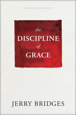 THE DISCIPLINE OF GRACE