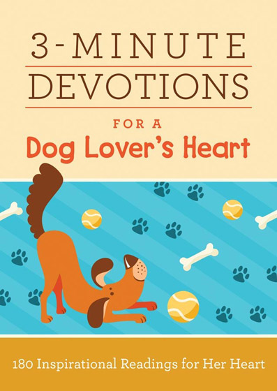3 MINUTE DEVOTIONS FOR A DOG LOVER'S HEART