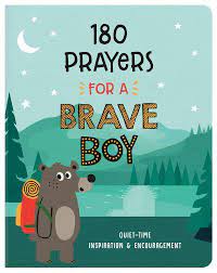 180 PRAYERS FOR A BRAVE BOY