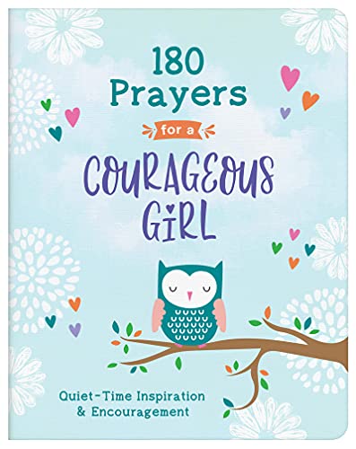 180 PRAYERS FOR A COURAGEOUS GIRL