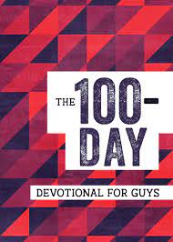 THE 100-DAY DEVOTIONAL FOR GUYS