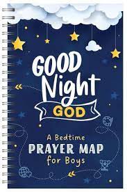 GOOD NIGHT GOD A BEDTIME PRAYER MAP FOR BOYS