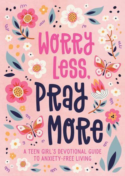 WORRY LESS, PRAY MORE