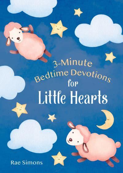 3-MINUTE BEDTIME DEVOTIONS FOR LITTLE HEARTS