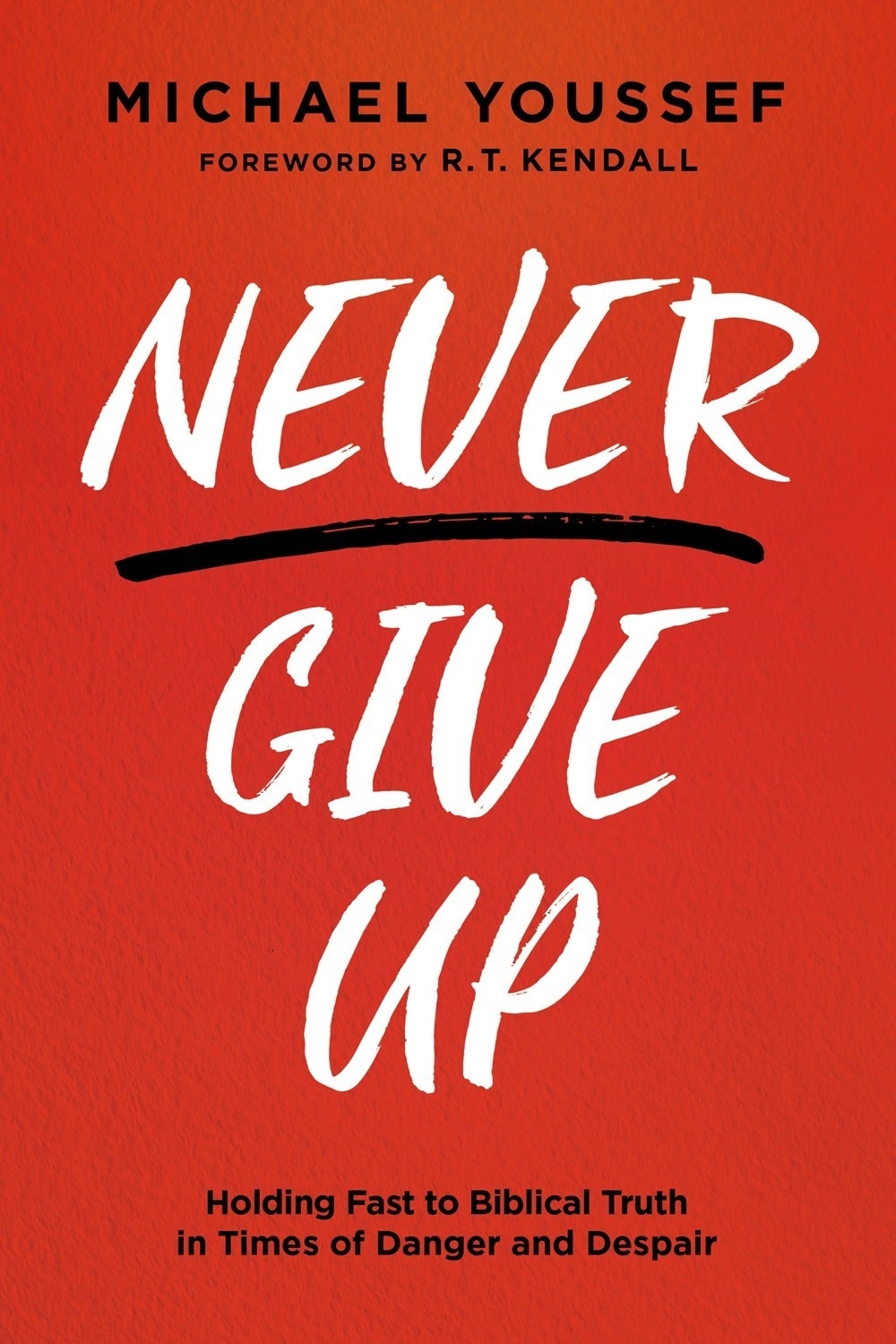 NEVER GIVE UP