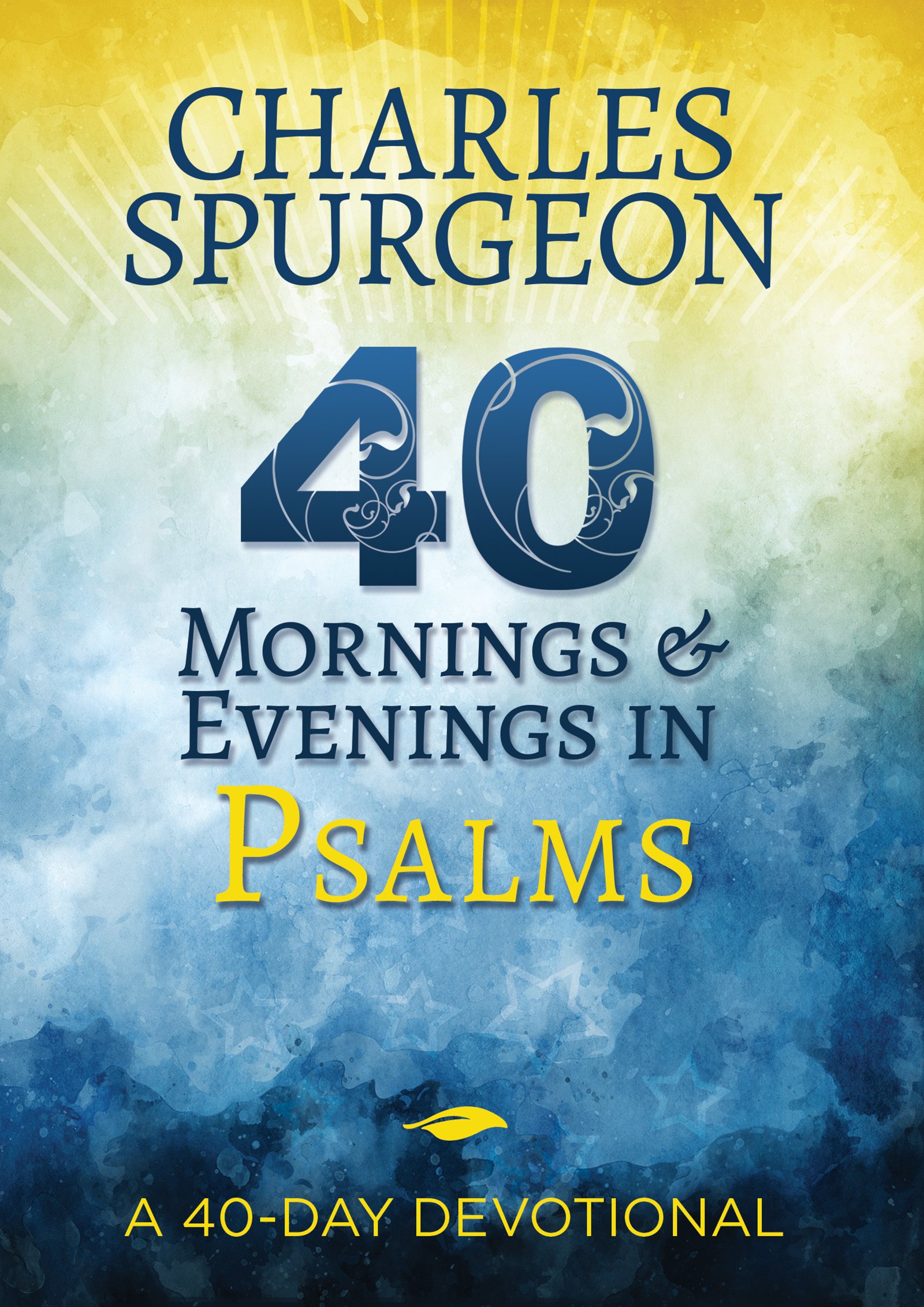 40 MORNINGS AND EVENINGS IN PSALMS