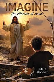 IMAGINE THE MIRACLES OF JESUS