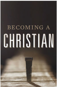 BECOMING A CHRISTIAN TRACT PACK OF 25