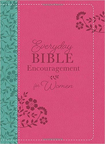 EVERYDAY BIBLE ENCOURAGEMENT FOR WOMEN