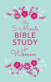 THE 5 MINUTE BIBLE STUDY FOR WOMEN