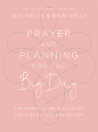PRAYER AND PLANNING FOR THE BIG DAY